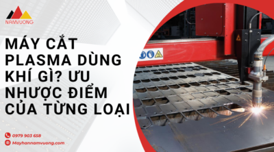 Máy cắt Plasma dùng khí gì