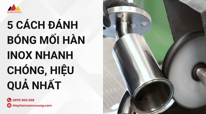 cách đánh bóng mối hàn inox