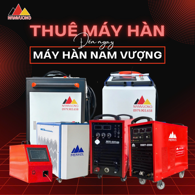 Nam Vượng - Địa chỉ cho thuê máy hàn tại Đà Nẵng​ giá rẻ, BH uy tín