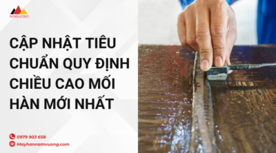 tiêu chuẩn quy định chiều cao mối hàn