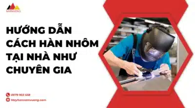 cách hàn nhôm tại nhà
