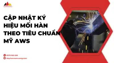 ký hiệu mối hàn theo tiêu chuẩn Mỹ AWS