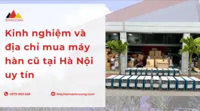 mua máy hàn cũ tại Hà Nội