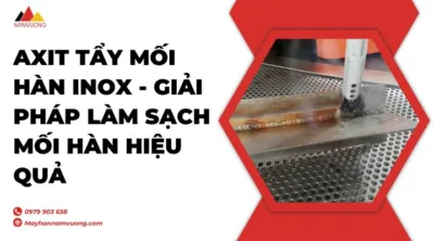 Axit tẩy mối hàn inox
