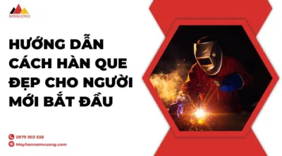 cách hàn que đẹp