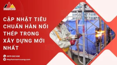 Hàn nối thép trong xây dựng