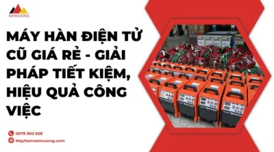 máy hàn điện tử cũ giá rẻ