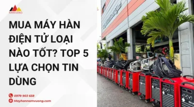 Mua máy hàn điện tử loại nào tốt