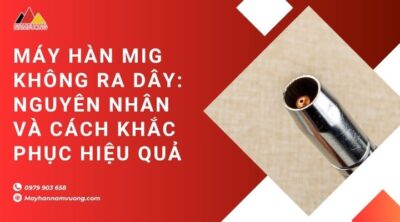 Máy hàn MIG không ra dây