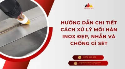 Cách xử lý mối hàn inox