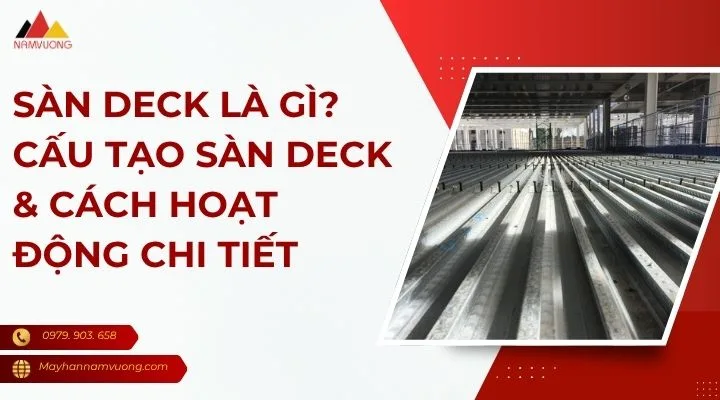 Cấu tạo sàn deck và những lưu ý cần biết khi thi công