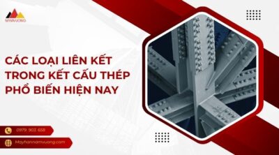 Các loại liên kết trong kết cấu thép